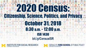2020 Census: Citizenship, Science, Politics, and Privacy