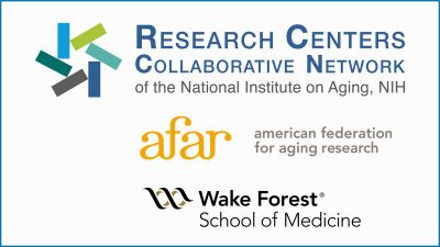 NIA awards up to $5 million to Wake Forest University and AFAR to continue leading the Research Centers Collaborative Network (RCCN)