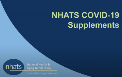 National Health and Aging Trends Study (NHATS) video tutorial describing its COVID-19 supplements